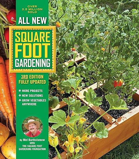 All New Square Foot Gardening 3rd Edition by Mel Bartholomew